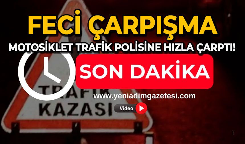 Feci çarpışma: Motosiklet trafik polisine hızla çarptı!