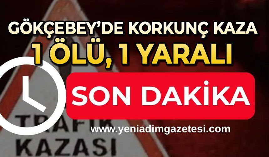 Gökçebey'de korkunç kaza: 1 ölü, 1 yaralı