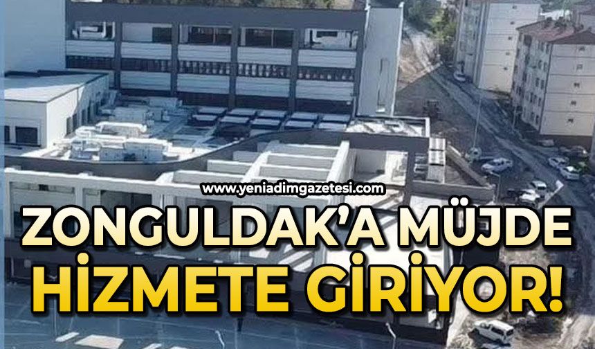Zonguldak’a müjde: Çalışmalar tamamlandı hizmete giriyor
