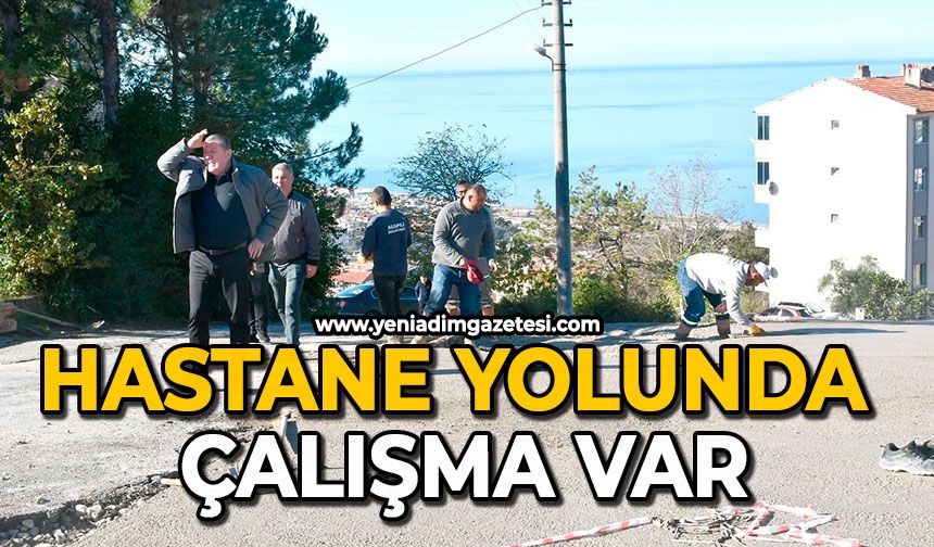 Hastane yolunda çalışma var
