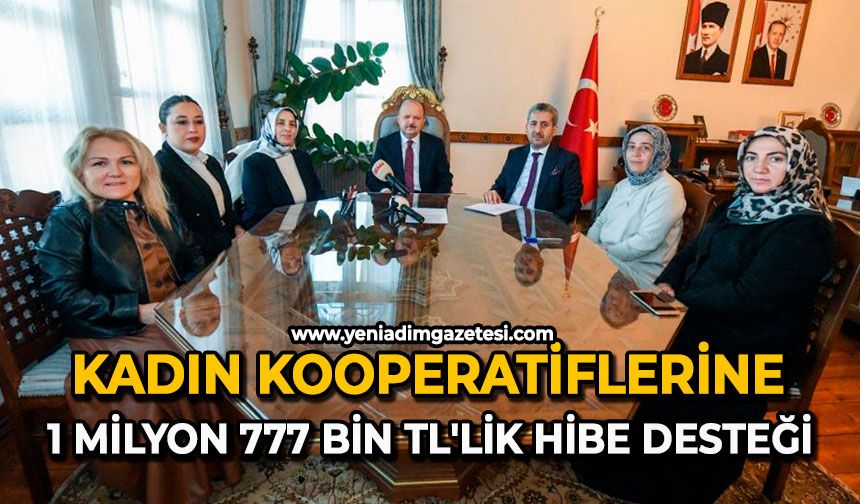 Kadın kooperatiflerine 1 milyon 777 bin TL’lik hibe desteği