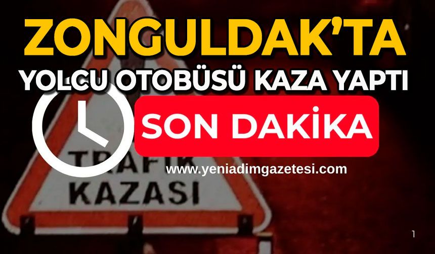 Zonguldak’ta yolcu otobüsü kaza yaptı