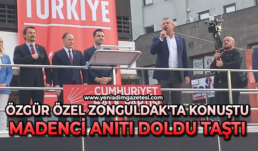 Özgür Özel Zonguldak'ta konuştu: Madenci Anıtı doldu taştı