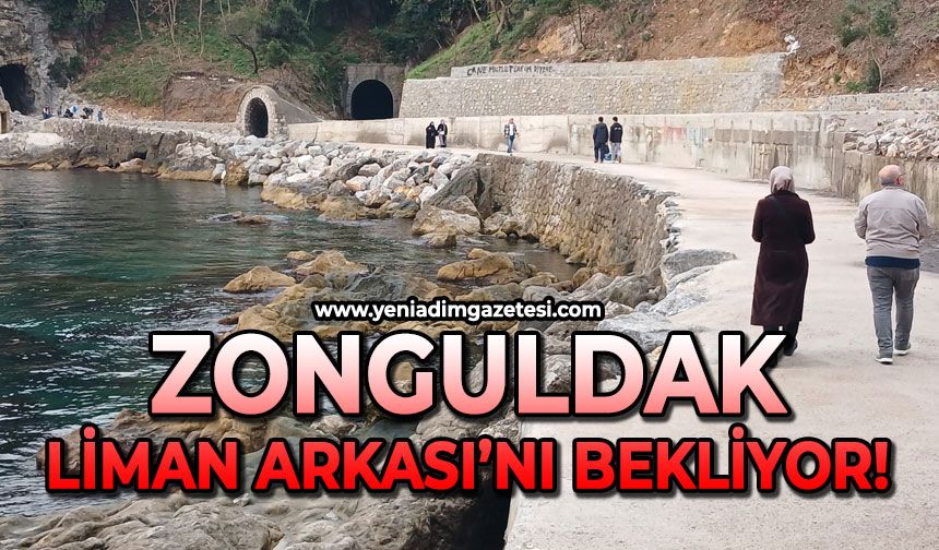 Zonguldak Liman Arkası’nı bekliyor!