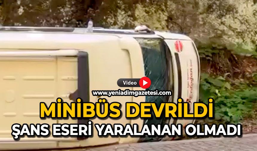 Minibüs devrildi: Şans eseri yaralanan olmadı