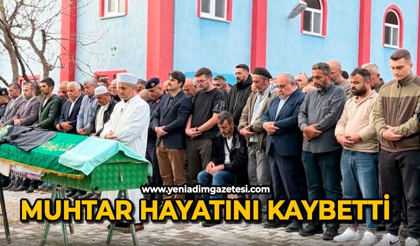 Muhtar hayatını kaybetti