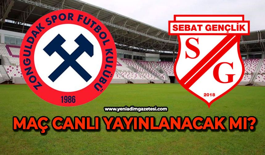 Zonguldakspor - Sebat Gençlik Spor maçı canlı yayınlanacak mı ?
