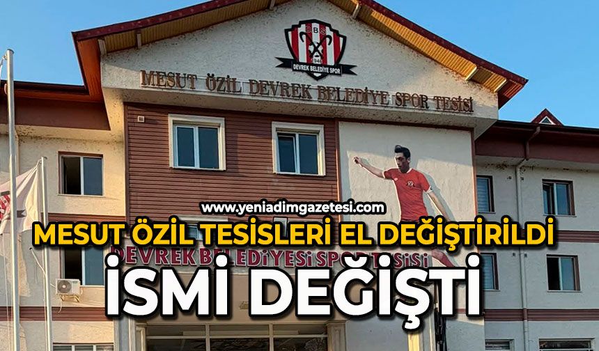 Mesut Özil tesisleri el değiştirildi: İsmi değişti