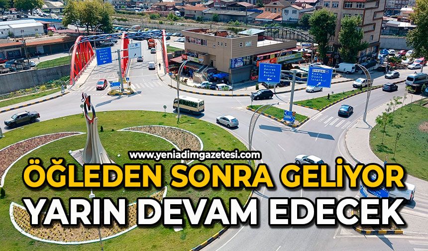 Öğleden sonra geliyor yarın devam edecek