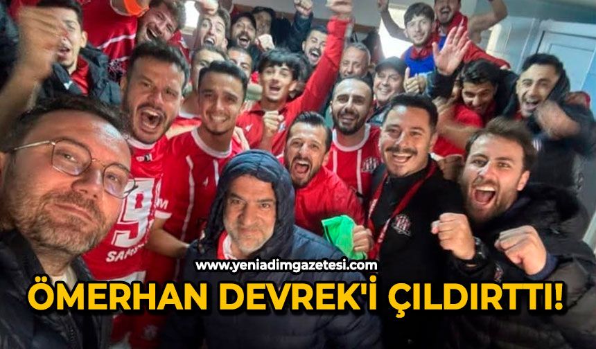 Ömerhan Devrek'i çıldırttı!