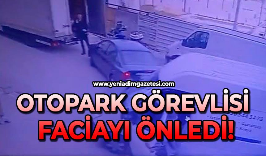 Otopark görevlisi faciayı önledi!