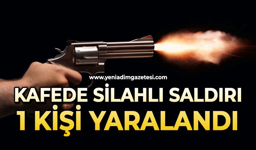 Kafede silahlı saldırı: 1 yaralı