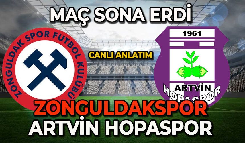 Zonguldakspor-Artvin Hopaspor maçı sona erdi