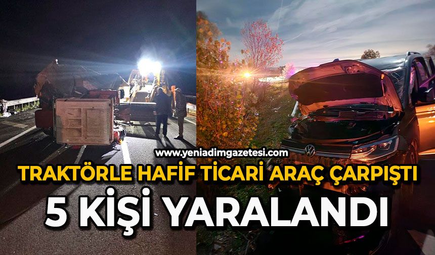 Traktörle hafif ticari araç çarpıştı: 5 kişi yaralandı