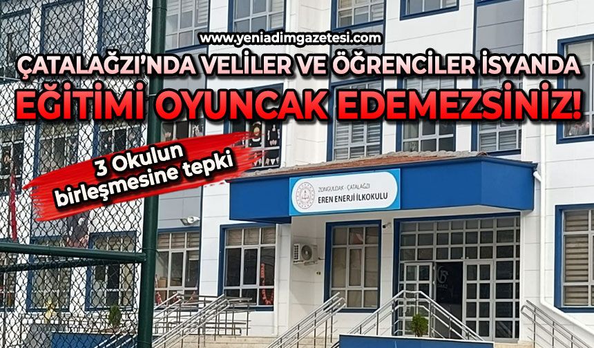Çatalağzı’nda veliler ve öğrenciler isyanda: Eğitimi oyuncak edemezsiniz!