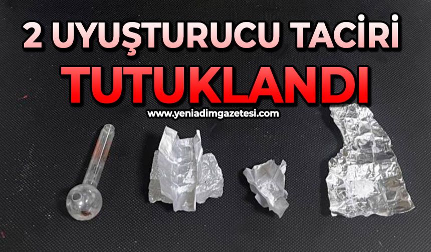 2 uyuşturucu taciri tutuklandı