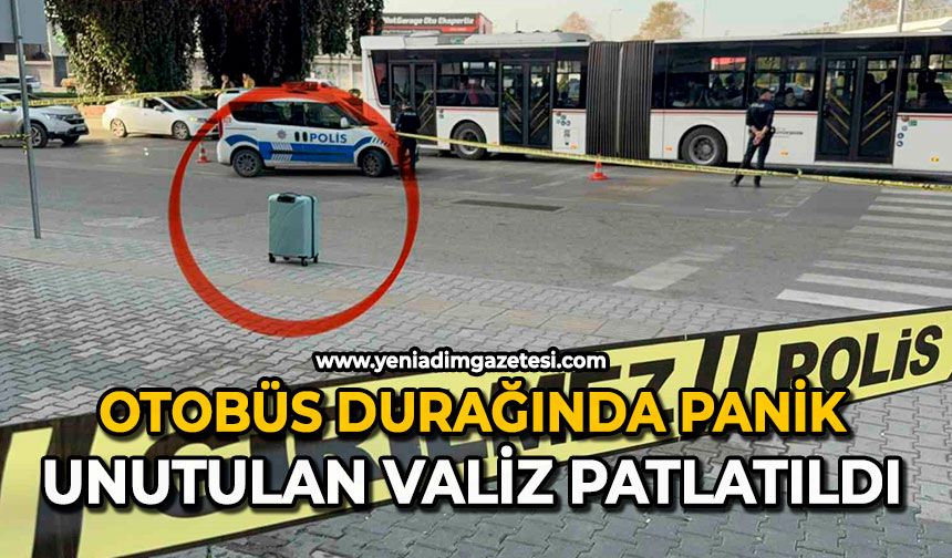 Otobüs durağında panik: Unutulan valiz patlatıldı