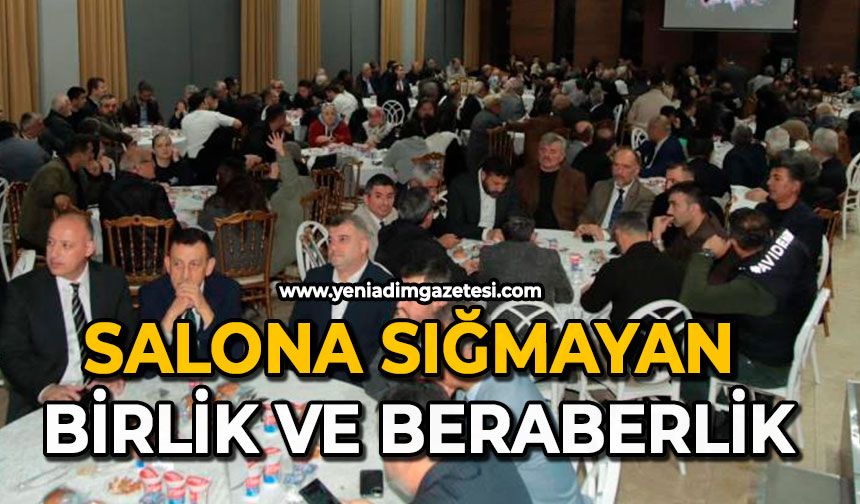 Salona sığmayan birlik ve beraberlik