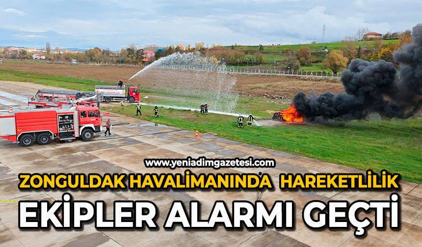 Zonguldak Havalimanında hareketlilik: Ekipler alarmı geçti