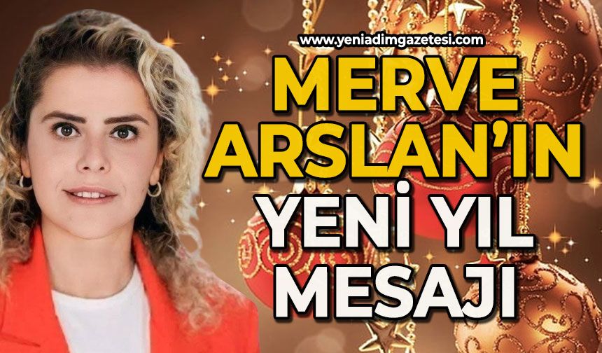 Merve Arslan'ın yeni yıl mesajı