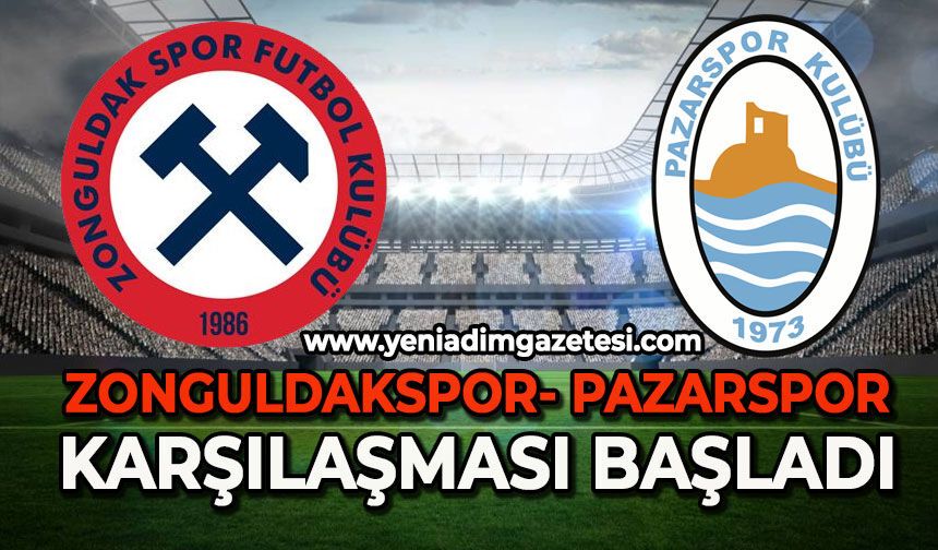 Zonguldakspor-Pazarspor karşılaşması başladı (Canlı Anlatım)