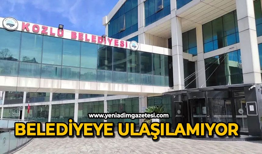 Belediyeye ulaşılamıyor