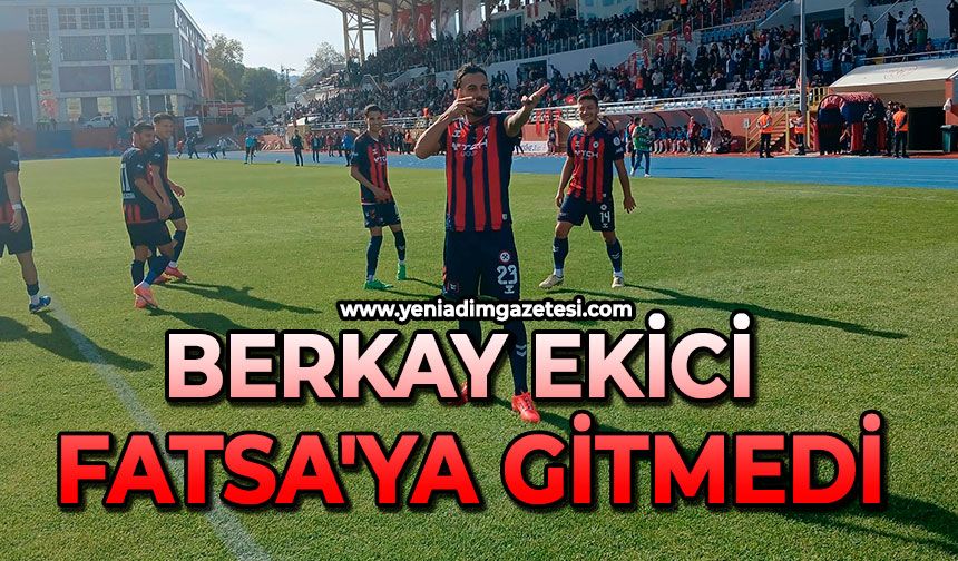 Berkay Ekici Fatsa'ya gitmedi