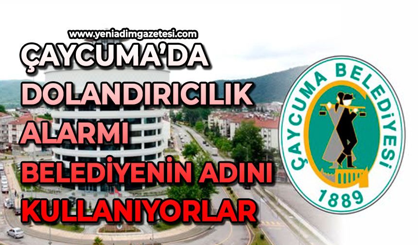 Çaycuma’da dolandırıcılık alarmı: Belediyenin adını kullanıyorlar