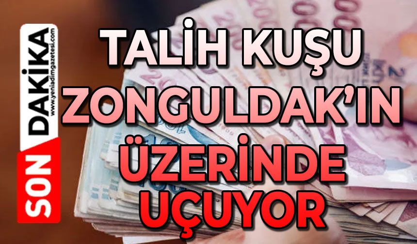 Talih kuşu Zonguldak'ın üzerinde uçuyor!