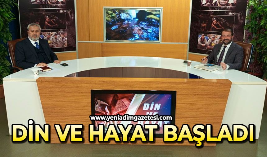 Din ve Hayat başladı