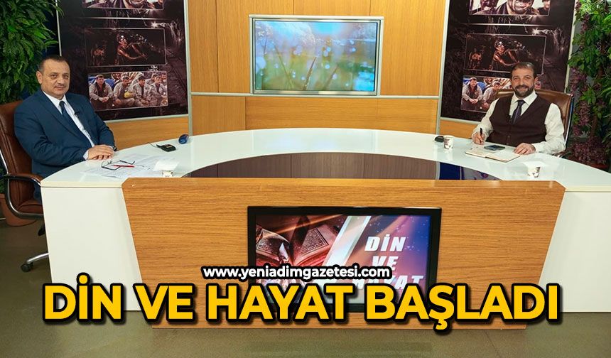 Din ve Hayat başladı