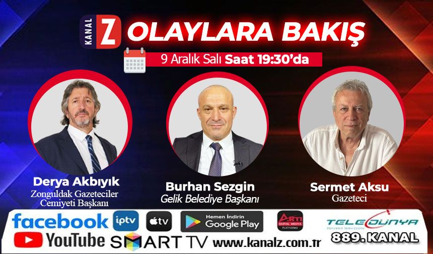 Olaylara Bakış 9 Aralık Salı Kanal Z'de