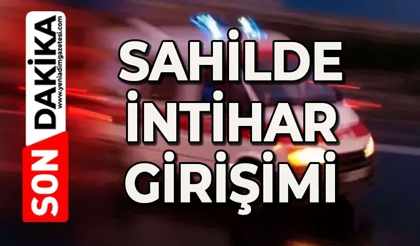 Sahilde intihar girişimi