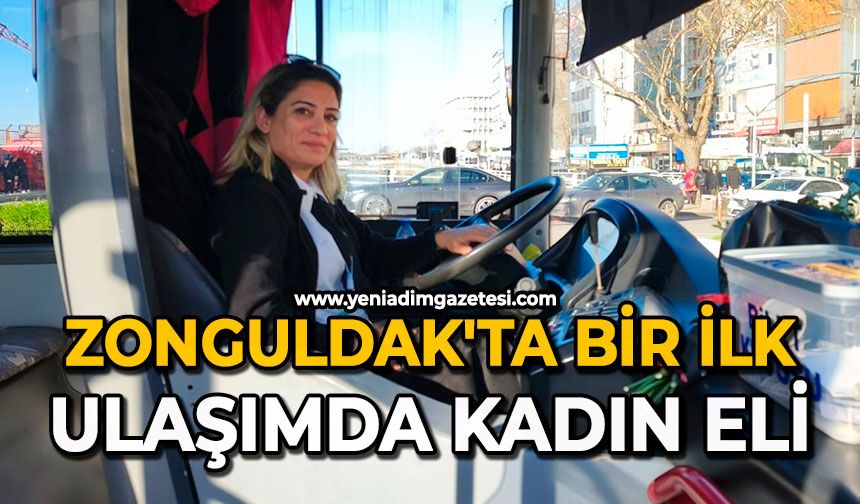 Zonguldak'ta bir ilk: Ulaşımda Kadın Eli