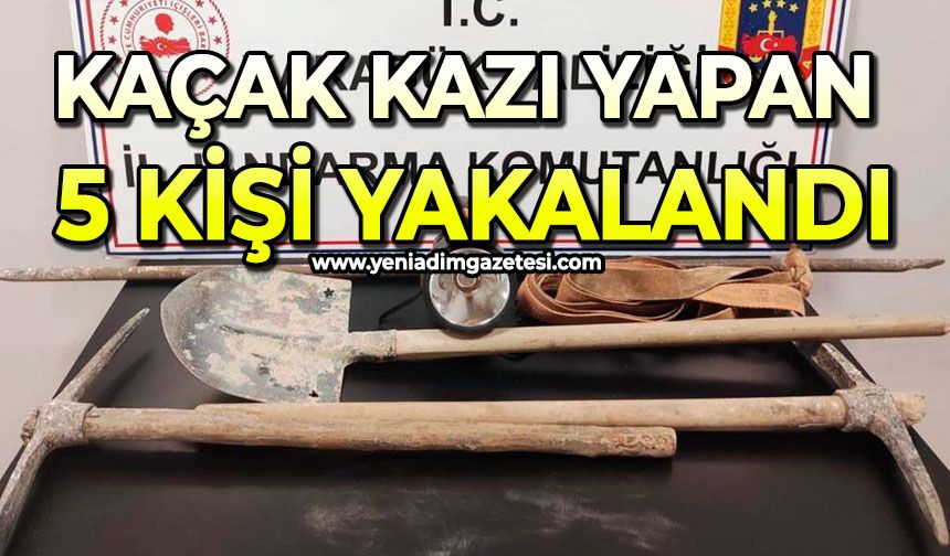 Kaçak kazı yapan 5 kişi yakalandı