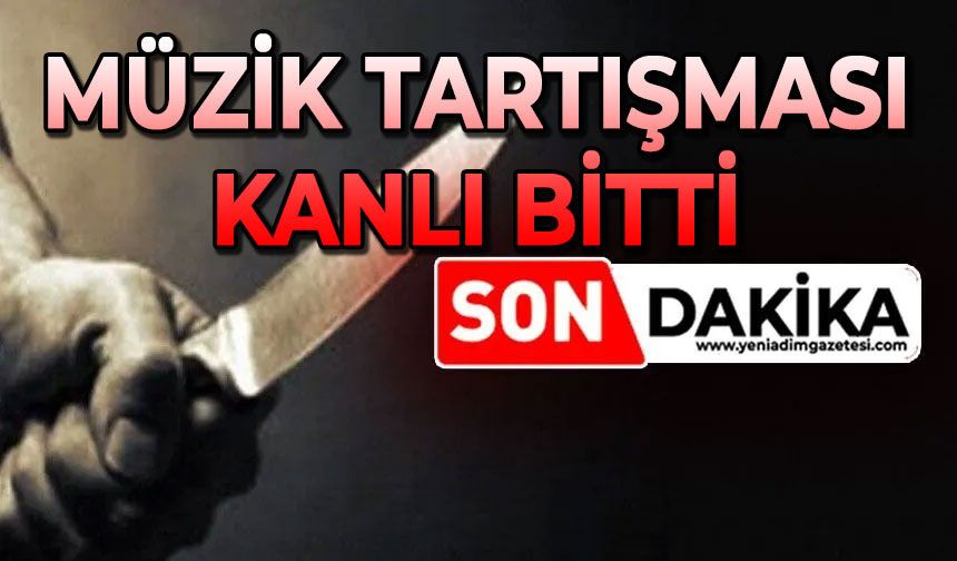 Müzik tartışması cinayetle bitti