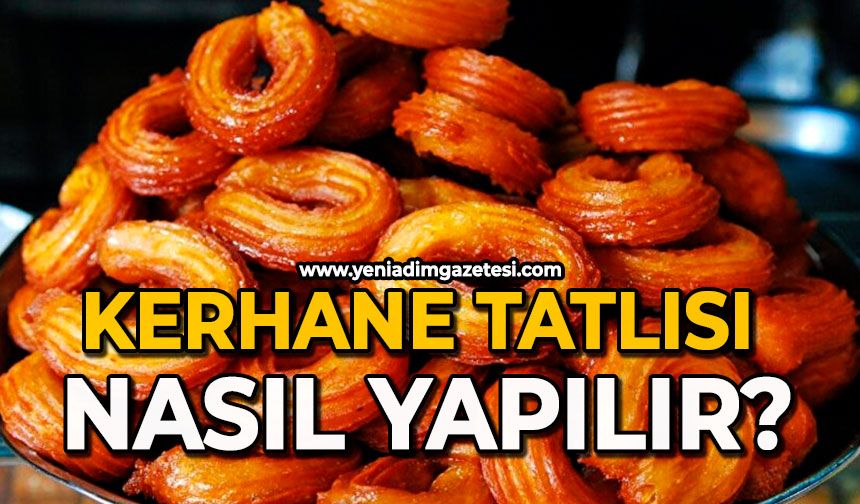 Kerhane Tatlısı nasıl yapılır?