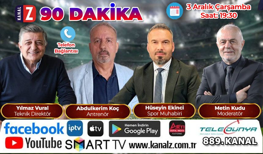 90 Dakika 3 Aralık Çarşamba KANAL Z ekranlarında
