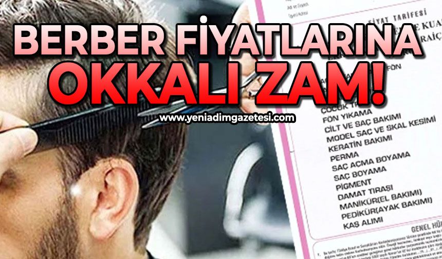 Berber fiyatlarına okkalı zam