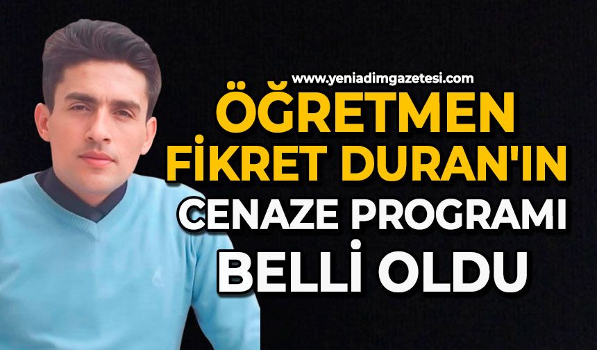 Öğretmen Fikret Duran'ın cenaze programı belli oldu