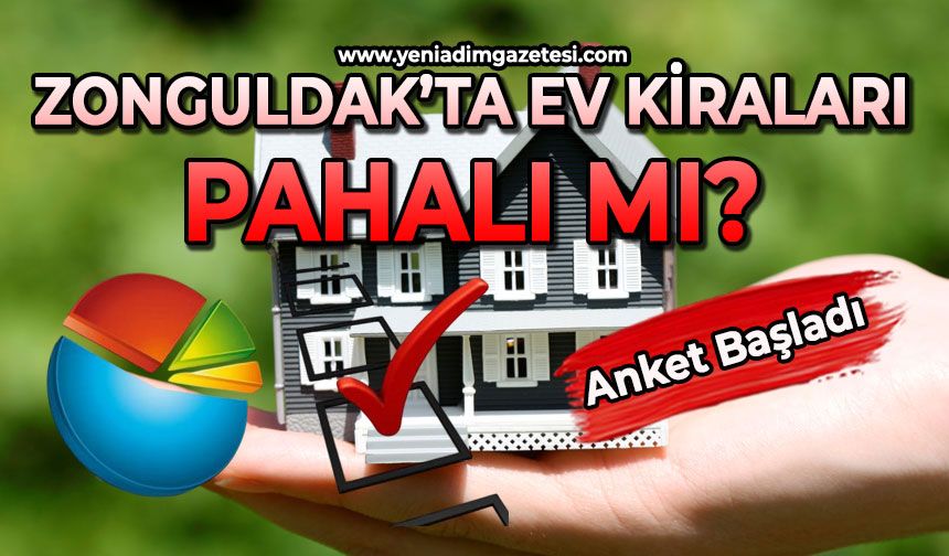 Zonguldak'ta ev kiraları pahalı mı