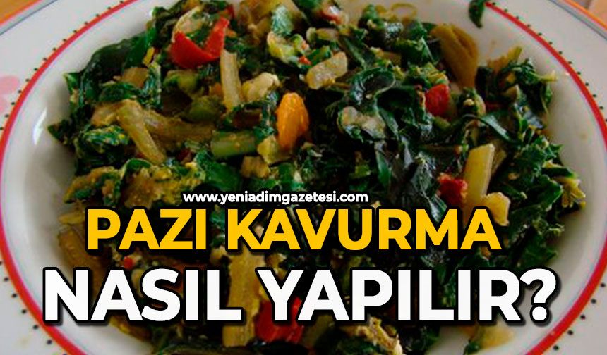 Pazı kavurma nasıl yapılır?