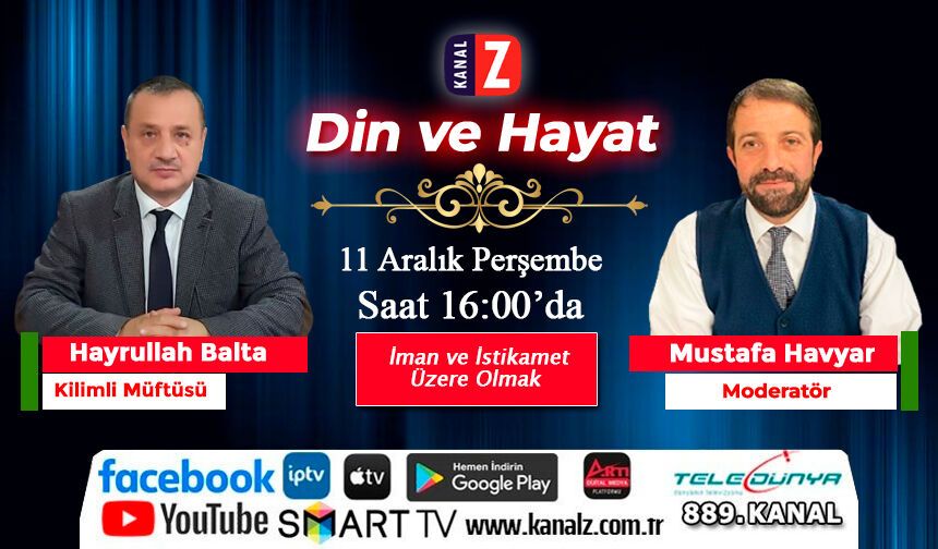 Din ve Hayat 11 Aralık Perşembe KANAL Z'de