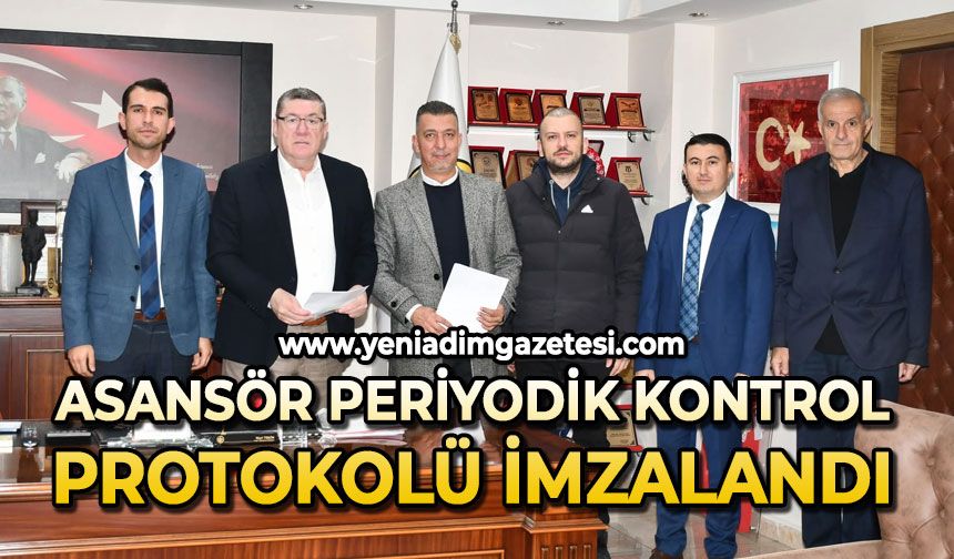 Asansör Periyodik Kontrol Protokolü imzalandı