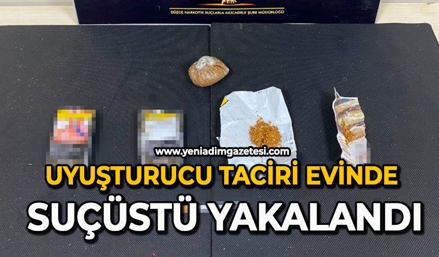 Uyuşturucu taciri köydeki evinde suçüstü yakalandı