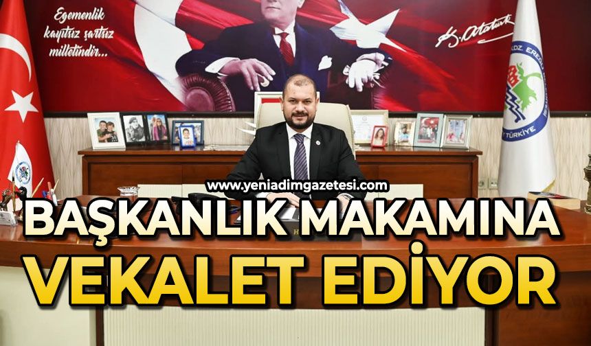 Başkanlık makamına vekalet ediyor