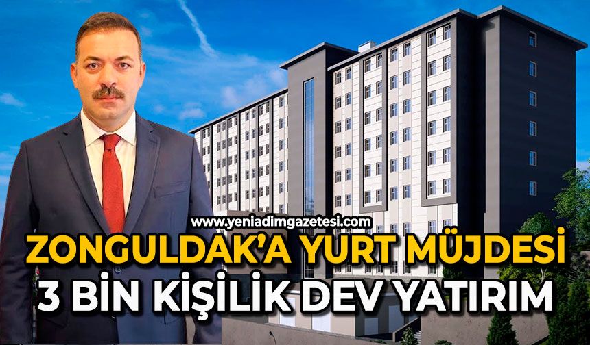 Zonguldak’a yurt müjdesi: 3 bin kişilik dev yatırım