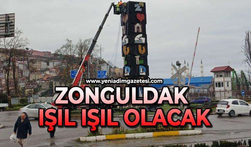 Zonguldak ışıl ışıl olacak