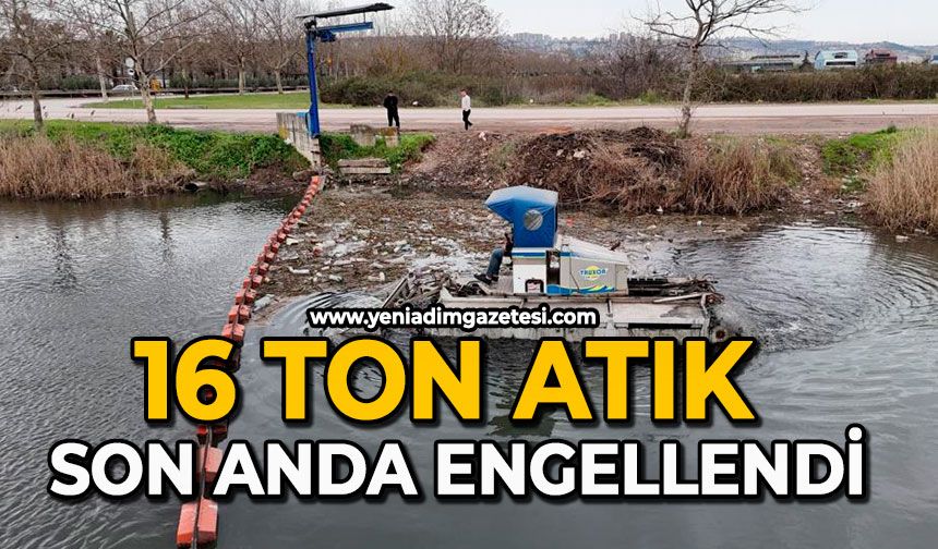 16 ton atık son anda engellendi