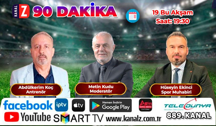 90 Dakika Bu Akşam KANAL Z'de
